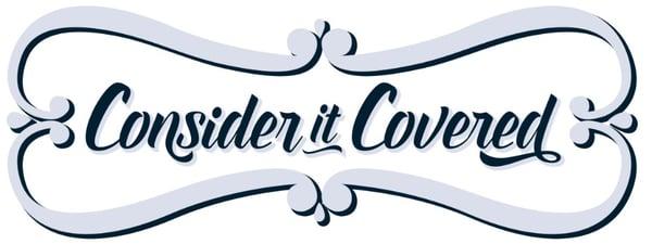 Consider It Covered