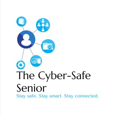 The Cyber-Safe Senior