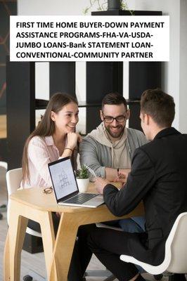 FIRST TIME HOME BUYER DOWN PAYMENT ASSISTANCE LOANS FHA VA CONVENTIONAL USDA BANK STATEMENT LOANS