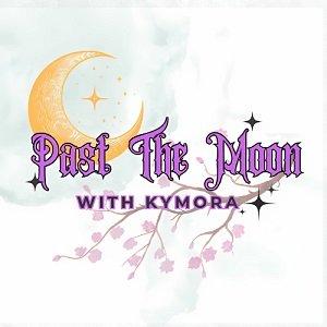 Past The Moon With Kymora