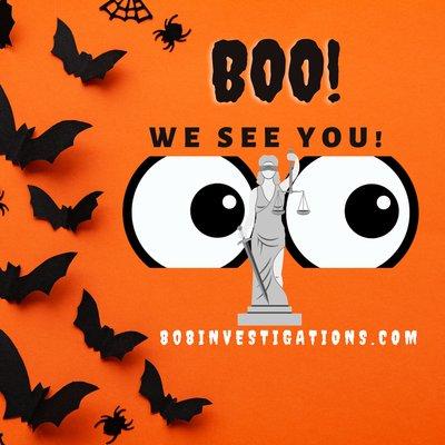 Boo we see you.  You've been served. 808 investigations