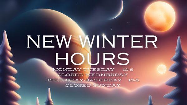 New Winter hours...
