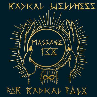 Radical Wellness--come as you are!