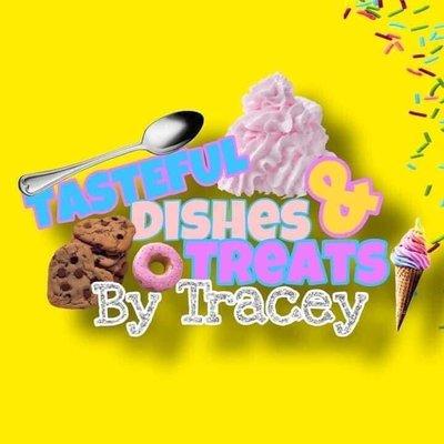 Tasteful Dishes and Treats By Tracey Tate