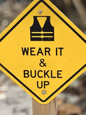 Safety First. Wear It & Buckle Up.
