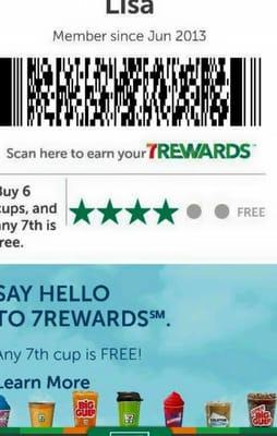 Use the app..its so worth it  7th slurpee any size is free!