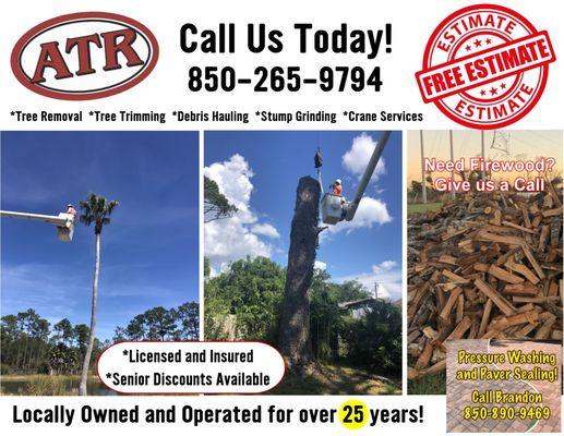 Call Anytime Tree Removal today for your Tree Removal needs. Locally Owned and Operated for over 25 years! 850-265-9794