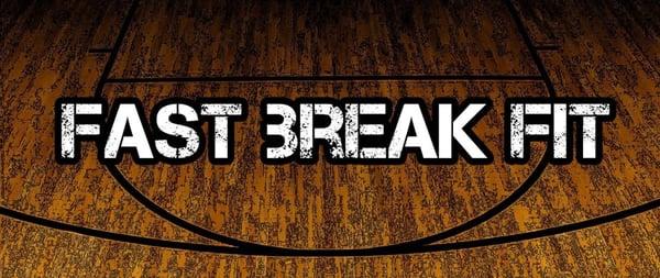 Fast Break Fit