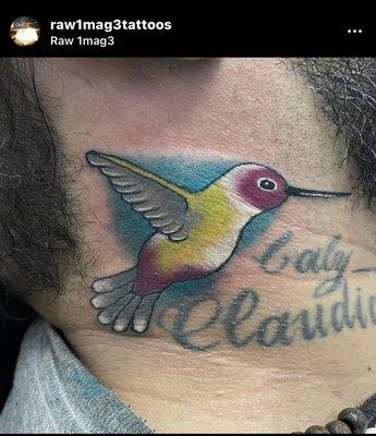 I got that Hummingbird from the artist from Raw 1mag3 Tattoos he's Name is Joe he takes pride on everything he does he's so professional.