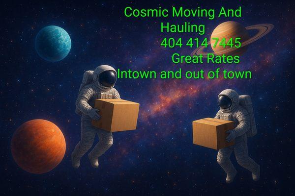 Cosmic Moving and Hauling