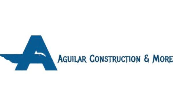 Aguilar Construction & More