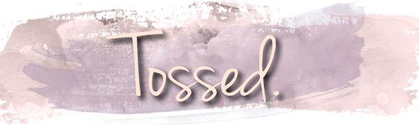 Tossed