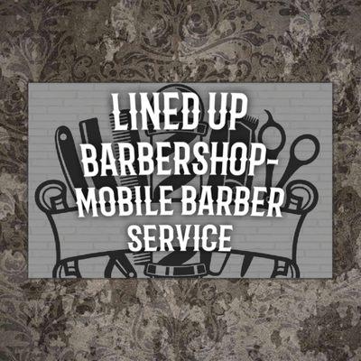 Lined Up Barbershop - Mobile Barbers