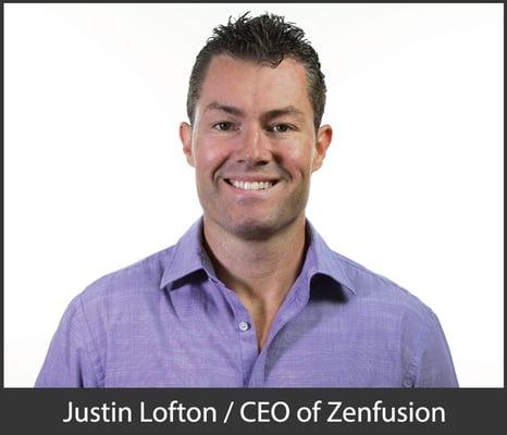 Justin Lofton / CEO of Zenfusion