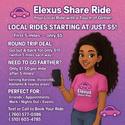 Come book with Elexus share ride we are available for the high desert. We have affordable rates.