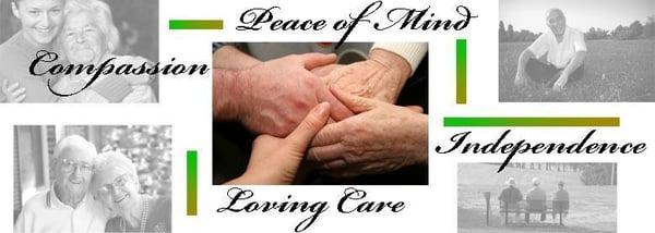 Welcome Home is strive to provide families with Peace on Mind, Compassion, Independence, and Loving Care.