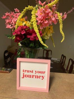 My bouquet I made and a cute little motivational picture.