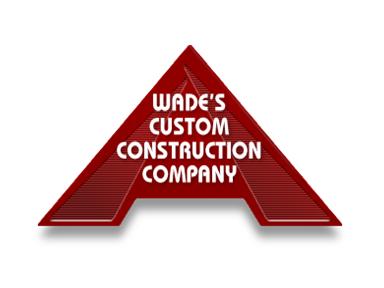 Wade's Custom Construction
