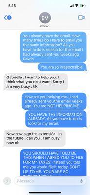 Edwin Mejia telling me he was busy on the due date 4/15 when he had told me he would file my taxes on time.