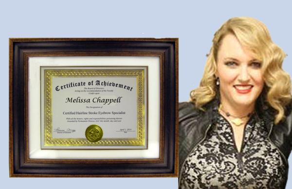 Congratulations to Melissa "Mel" Chappell on becoming a Certified Hairline Stroke Eyebrow Specialist!