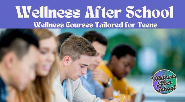 Wellness Courses Tailored for Teens