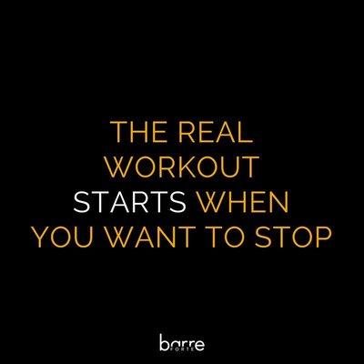 The real workout STARTS when you want to STOP