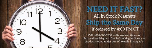 All in stock magnets ship the same day! *If ordered before 4:00 PM CST.