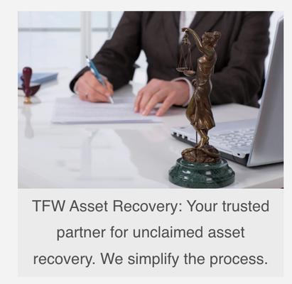 Is there unclaimed money waiting for you? Find out with TFW Asset Recovery. Call us today for a free consultation