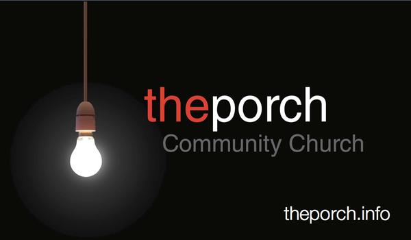 The Porch Community Church