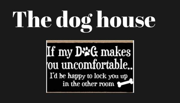 The Dog House
