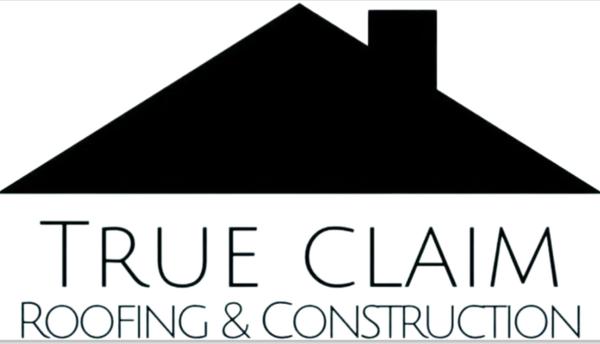 True Claim Roofing and Construction