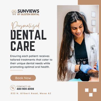 Your smile is unique, and so should your Dental Care