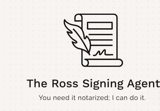 The Ross Signing Agent