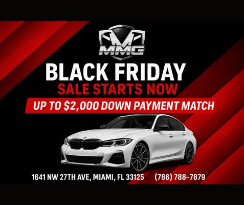 Black Friday starts NOW at MMG!
We're matching up to $2,000 of your down payment on select vehicles for a limited time.