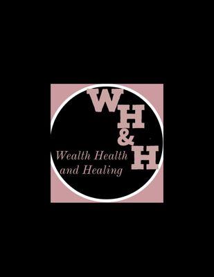 Wealth Health and Healing