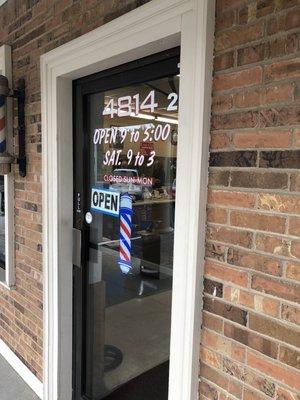 Closed Sunday and Monday. 9-5 Tuesday through Friday. 9-3 on Saturday. Have cash with you, great barber shop.