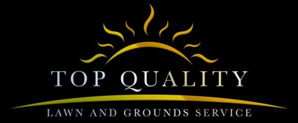 Top Quality Lawn and Grounds Service