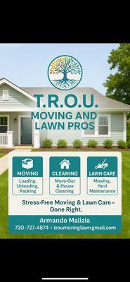 T R O U Moving and Lawn Pros