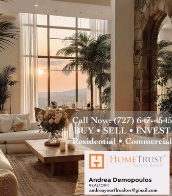 HomeTrust Realty Group
ANDREA DEMOPOULOS.
(727)819-1640.
5 star rating
"I Highly Recommend her!...