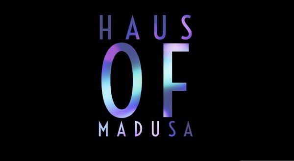 Haus of Madusa