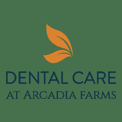 Dental Care at Arcadia Farms