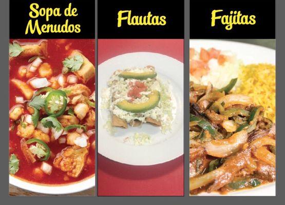 Sopa de Menudo, Flautas, Fajitas deliciosas todos nuestros platos son elaborados al instante para que usted pueda saborear comida fresca!