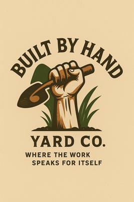 Built By Hand Yard