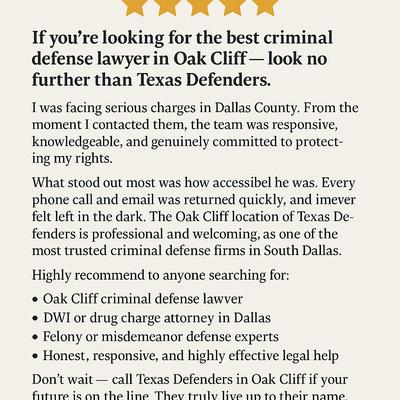 Review for Texas Defenders in Oak Cliff, Dallas -- praised for expert criminal defense. The best criminal lawyers in Dallas.