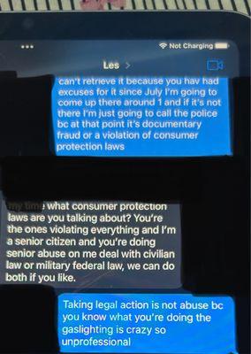 Just only one text from many of his refusal to take accountability and threats of trying to get my command involved