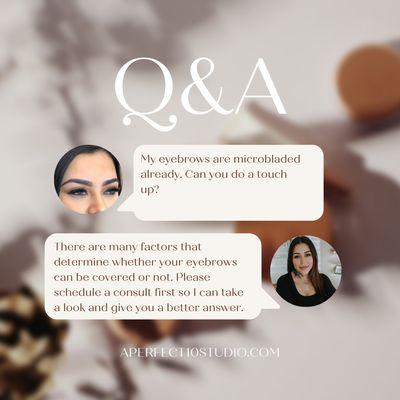 Do you have previously tattooed eyebrows that you'd like corrected? Email us today!
Aperfect10studio@yahoo.com