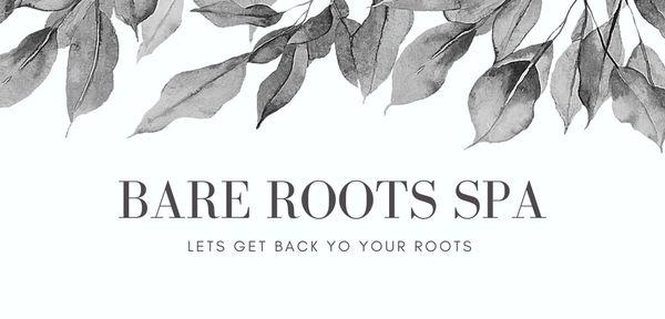 Bare Roots Spa