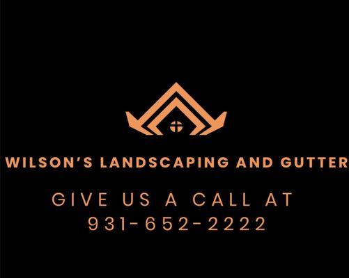 Wilson’s landscaping and gutters