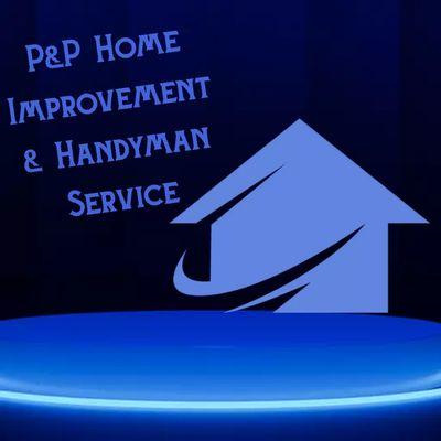 P&P Home Improvement & Handyman Service