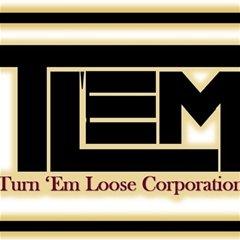 Turn ‘Em Loose Corporation
